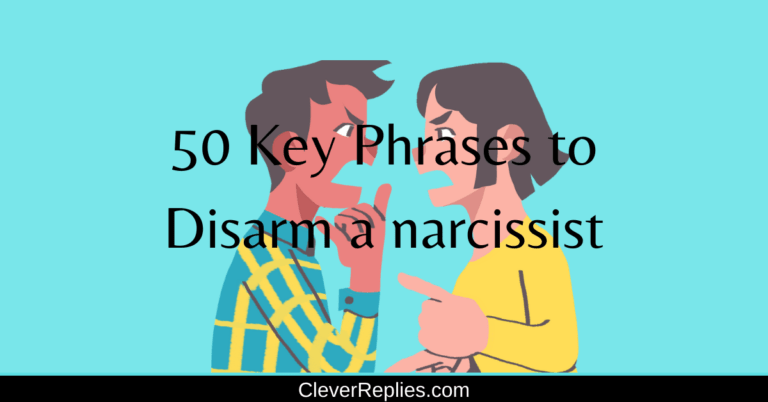 50 key phrases to disarm a narcissist