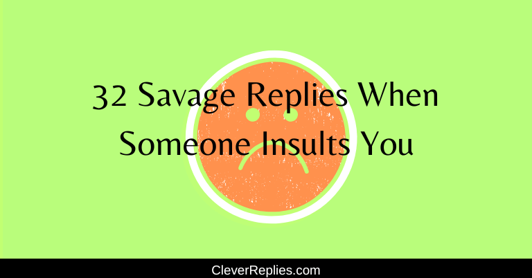 Savage Replies To the Insult (30+ Phrases to use)