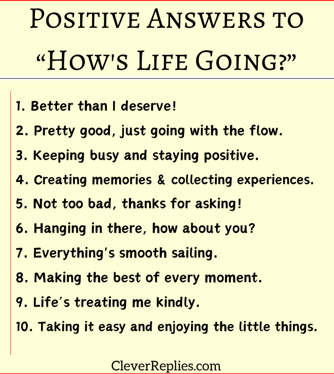 Positive Answers to “How's Life Going?”