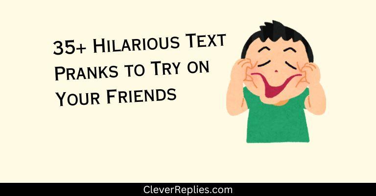 35+ Hilarious Text Pranks to Try on Your Friends