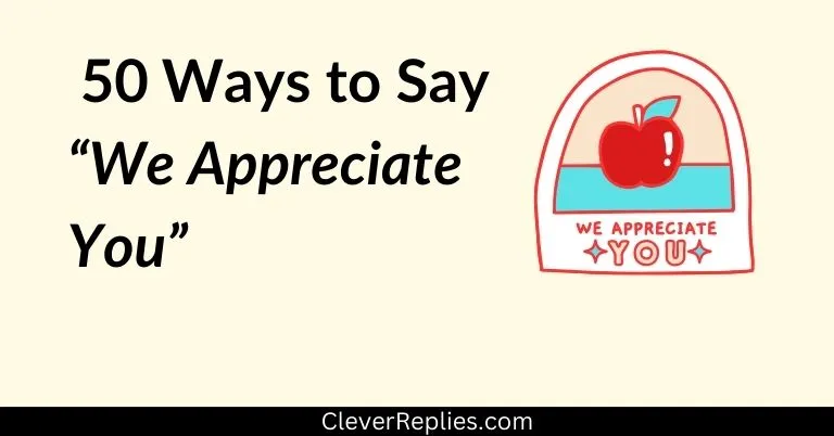 50 Unique Ways to Say "We Appreciate You"