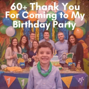 60+ Thank You For Coming to My Birthday Party Messages