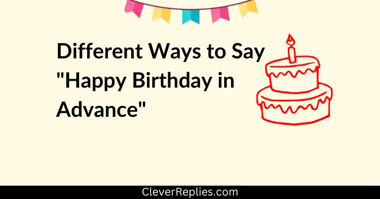 15 Different Ways To Say “Happy Birthday in Advance”