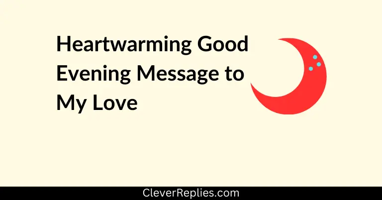 40 Heartwarming Good Evening Message to My Love