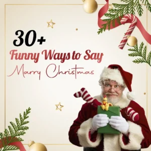 30+ Funny Ways to Say Merry Christmas