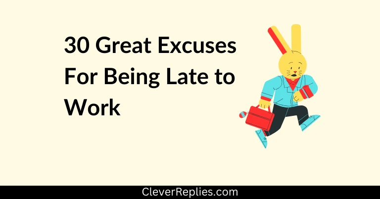 30 Great Excuses for Being Late to Work