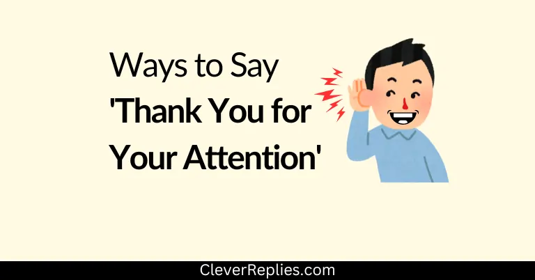 21+ Ways to Say ‘Thank You for Your Attention’ in Any Setting