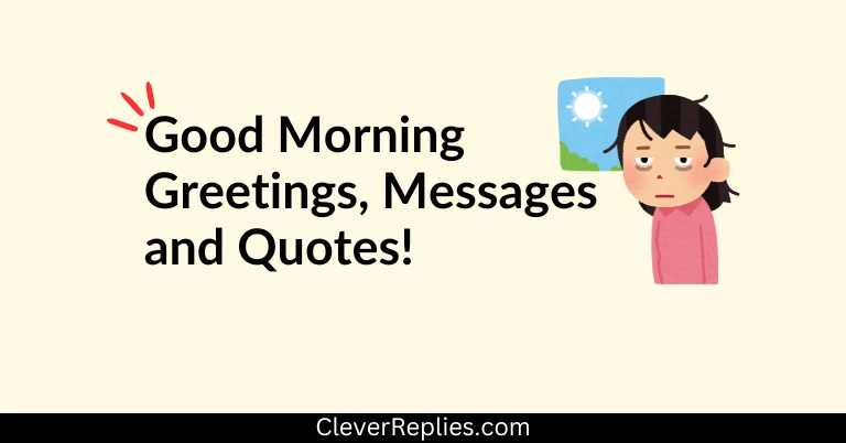 309+ Good Morning Greetings, Messages & Quotes (Pick One)