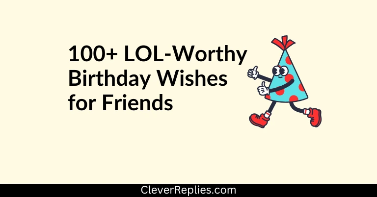 100+ LOL-Worthy Birthday Wishes for Friends